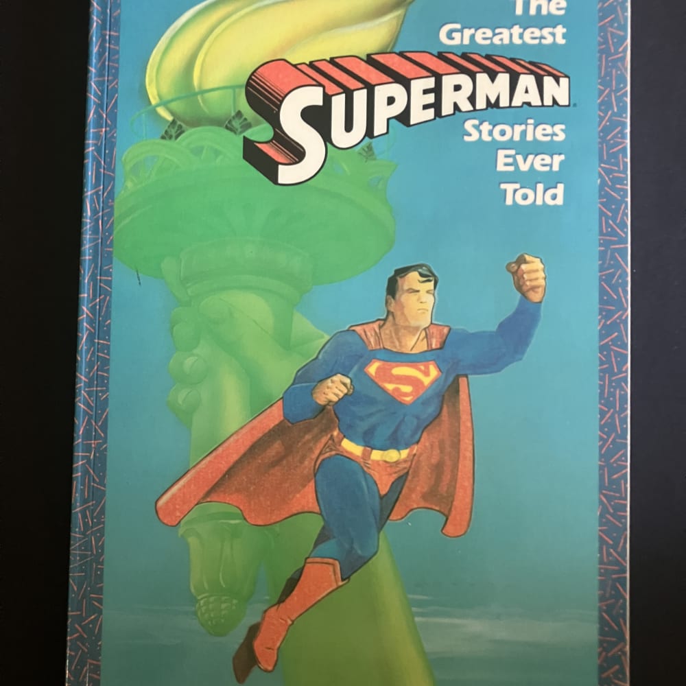 The Greatest Superman Stories Ever Told Volume 1